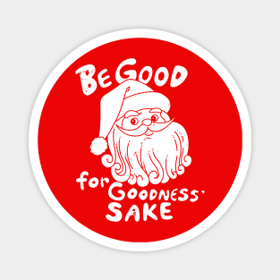 Funny Santa Claus Be Good For Christmas Warning To Kids Magnet